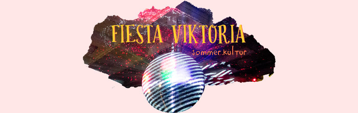 Fiesta Viktoria - sommer.kultur