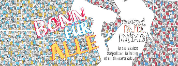 „Bonn für alle!“ - für eine solidarische Stadtgesellschaft, für Freiräume und eine l(i)ebenswerte Stadt!