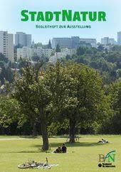 Ausstellung "StadtNatur" - 6. Mai - 31. August, VHS Bonn