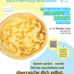 Das Bild zeigt das Plakat des Bonn4Future PopUP Atelier mit einem großen Dicken Pfannekuchen